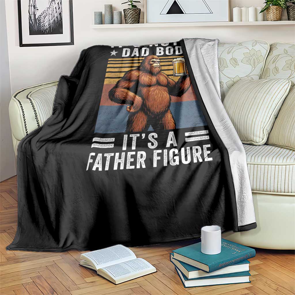 It Is Not A Dad Bod It Is A Father Figure Throw Blanket Funny Beer Bigfoot Dad Father's Day TS11 Print Your Wear