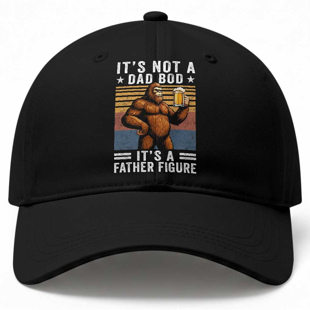 It Is Not A Dad Bod It Is A Father Figure Baseball Cap Funny Beer Bigfoot Dad Father's Day