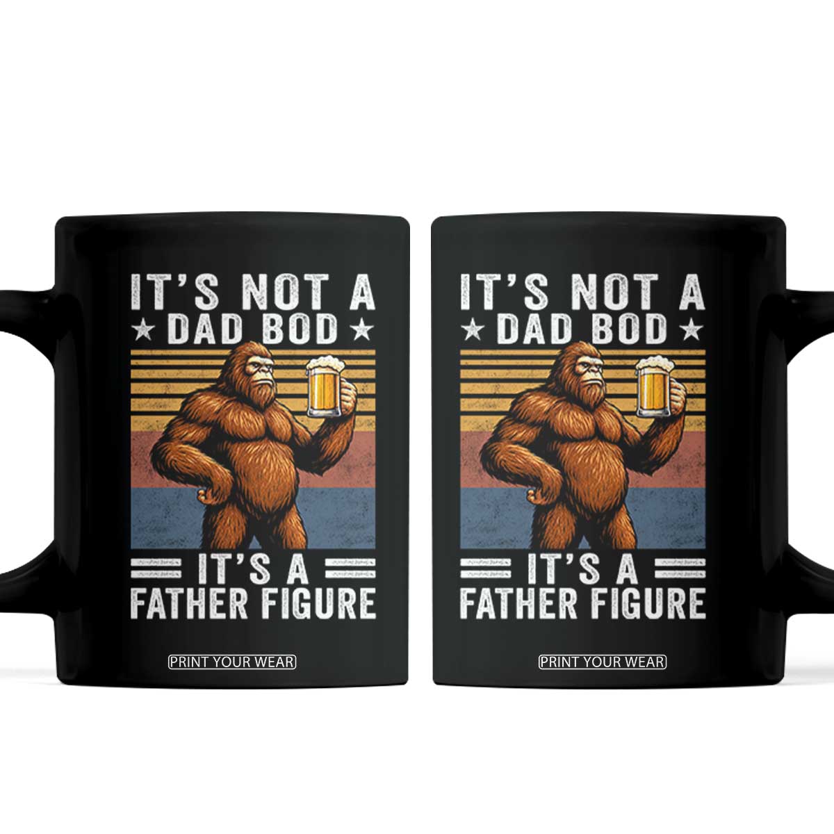 It Is Not A Dad Bod It Is A Father Figure Coffee Mug Funny Beer Bigfoot Dad Father's Day