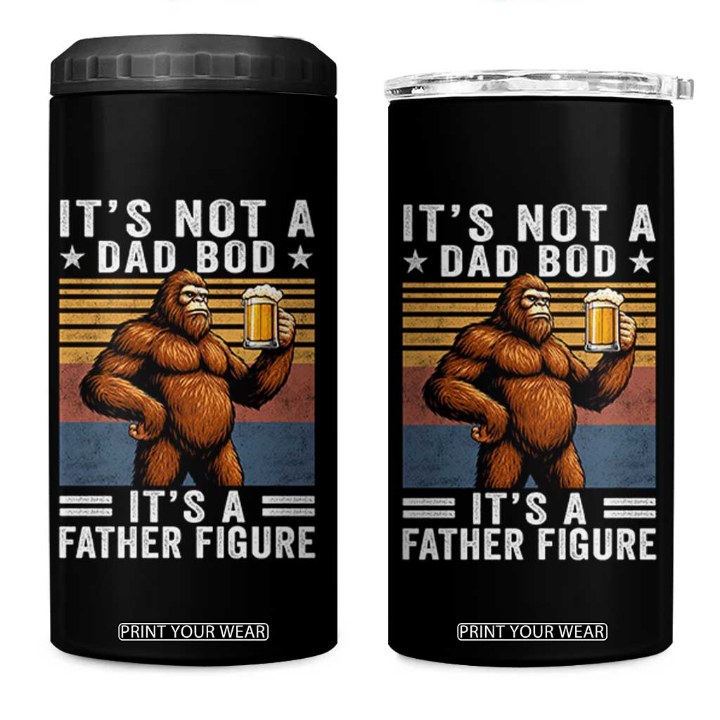 It Is Not A Dad Bod It Is A Father Figure 4 in 1 Can Cooler Tumbler Funny Beer Bigfoot Dad Father's Day