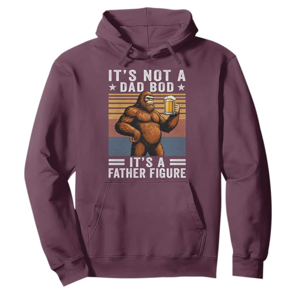 It Is Not A Dad Bod It Is A Father Figure Hoodie Funny Beer Bigfoot Dad Father's Day TS11 Maroon Print Your Wear