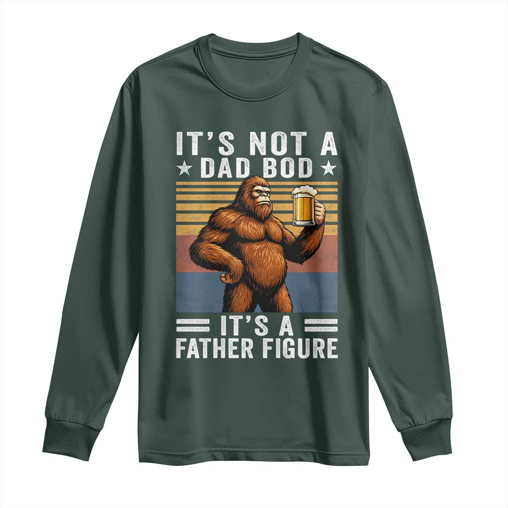 It Is Not A Dad Bod It Is A Father Figure Long Sleeve Shirt Funny Beer Bigfoot Dad Father's Day TS11 Dark Forest Green Print Your Wear