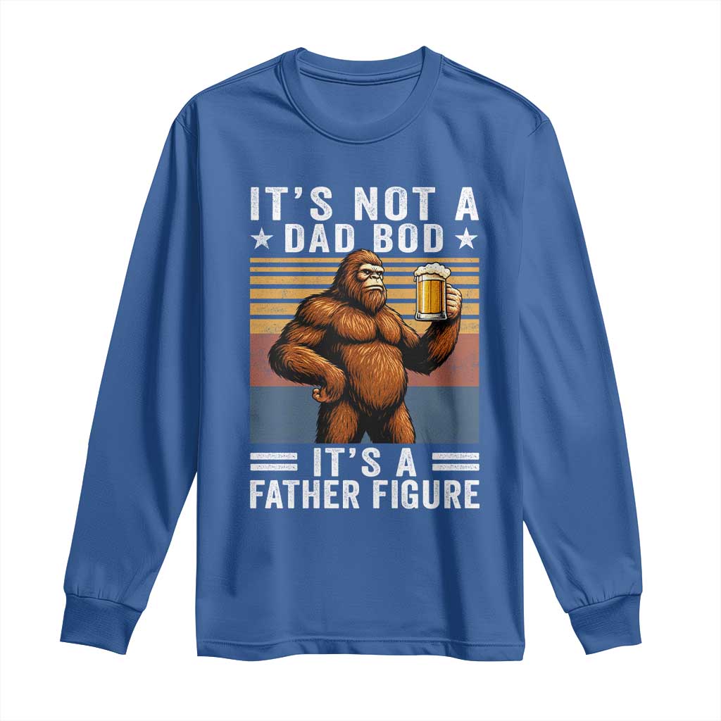 It Is Not A Dad Bod It Is A Father Figure Long Sleeve Shirt Funny Beer Bigfoot Dad Father's Day TS11 Royal Blue Print Your Wear