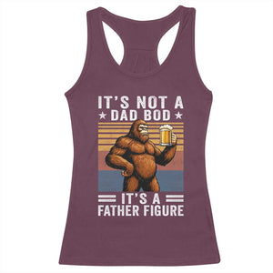It Is Not A Dad Bod It Is A Father Figure Racerback Tank Top Funny Beer Bigfoot Dad Father's Day