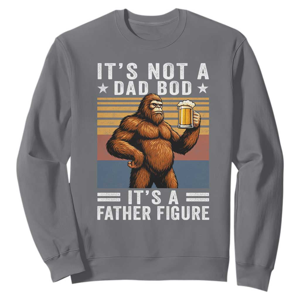 It Is Not A Dad Bod It Is A Father Figure Sweatshirt Funny Beer Bigfoot Dad Father's Day TS11 Charcoal Print Your Wear
