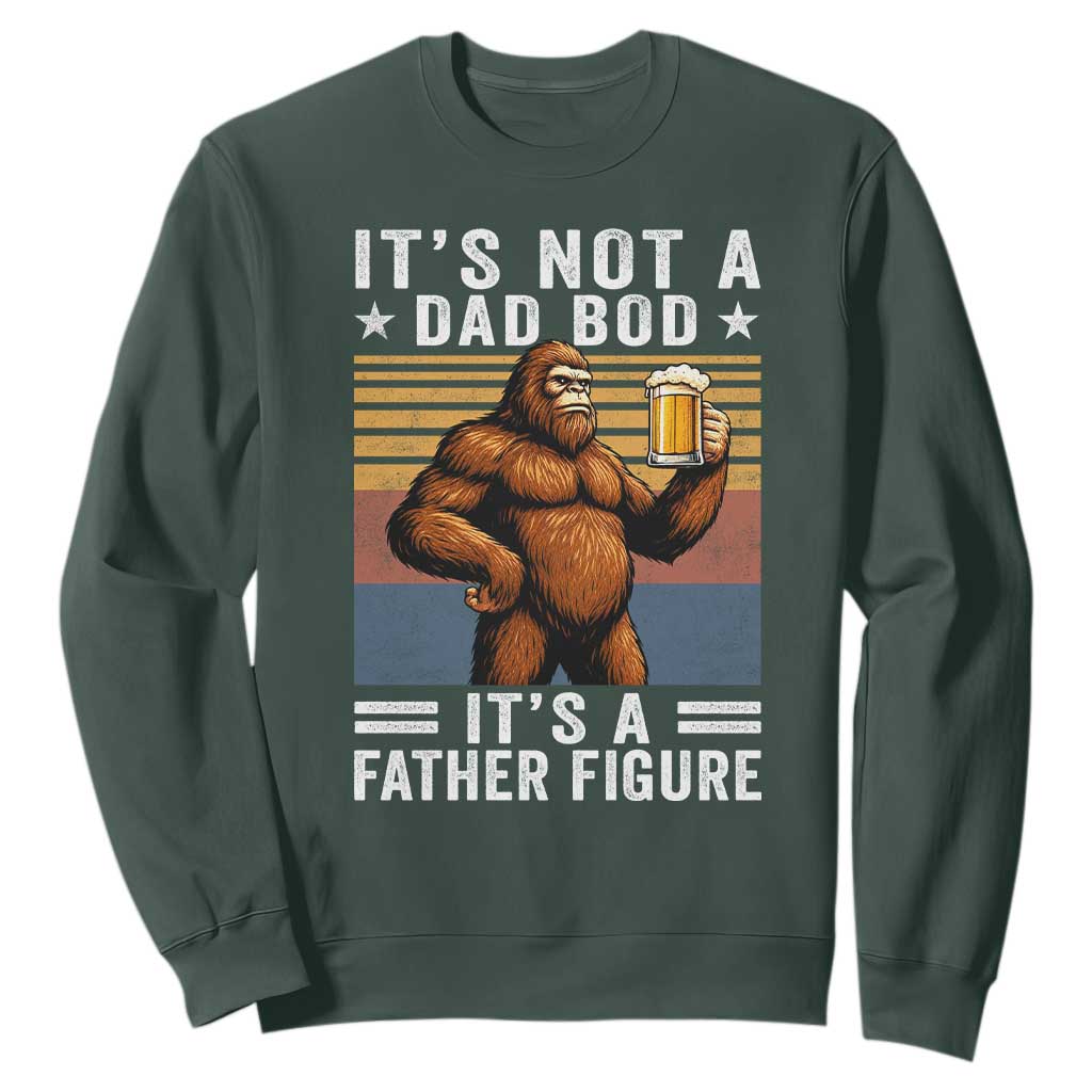It Is Not A Dad Bod It Is A Father Figure Sweatshirt Funny Beer Bigfoot Dad Father's Day TS11 Dark Forest Green Print Your Wear