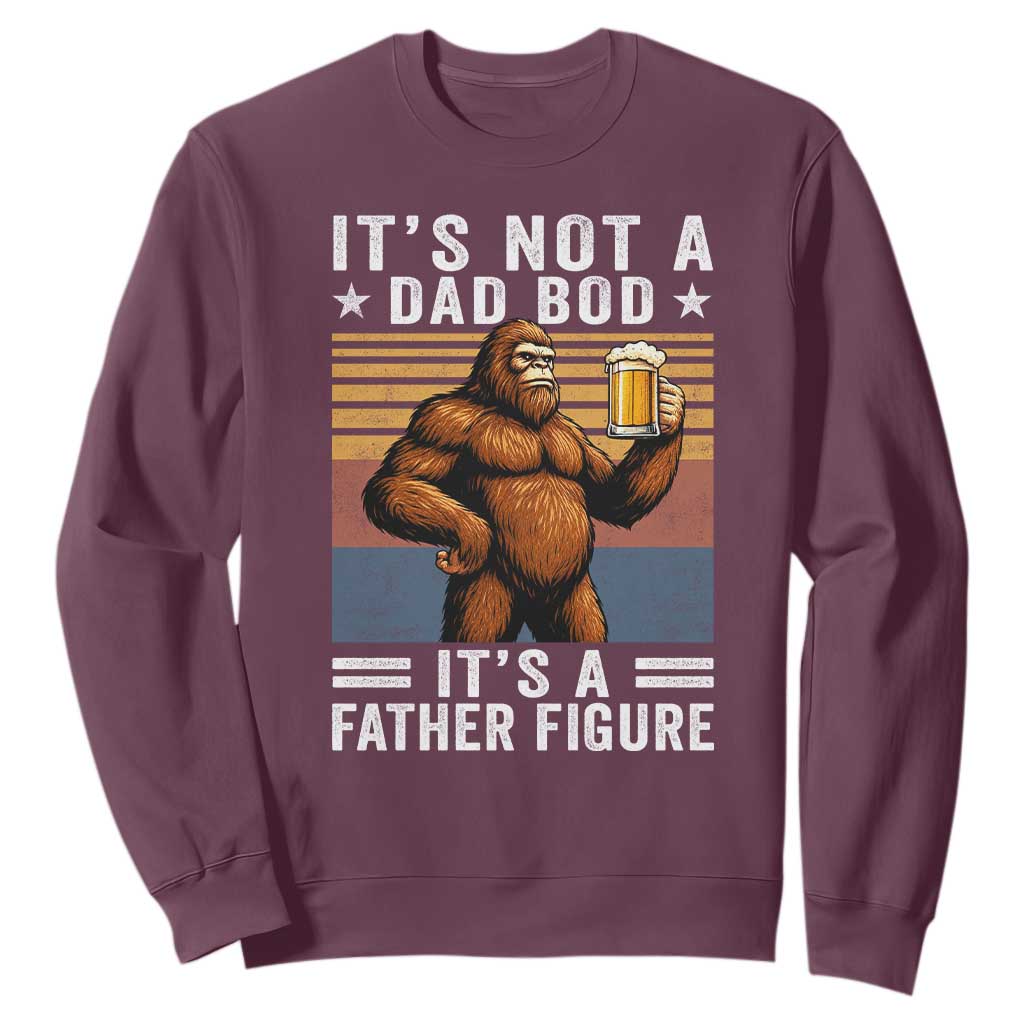 It Is Not A Dad Bod It Is A Father Figure Sweatshirt Funny Beer Bigfoot Dad Father's Day TS11 Maroon Print Your Wear