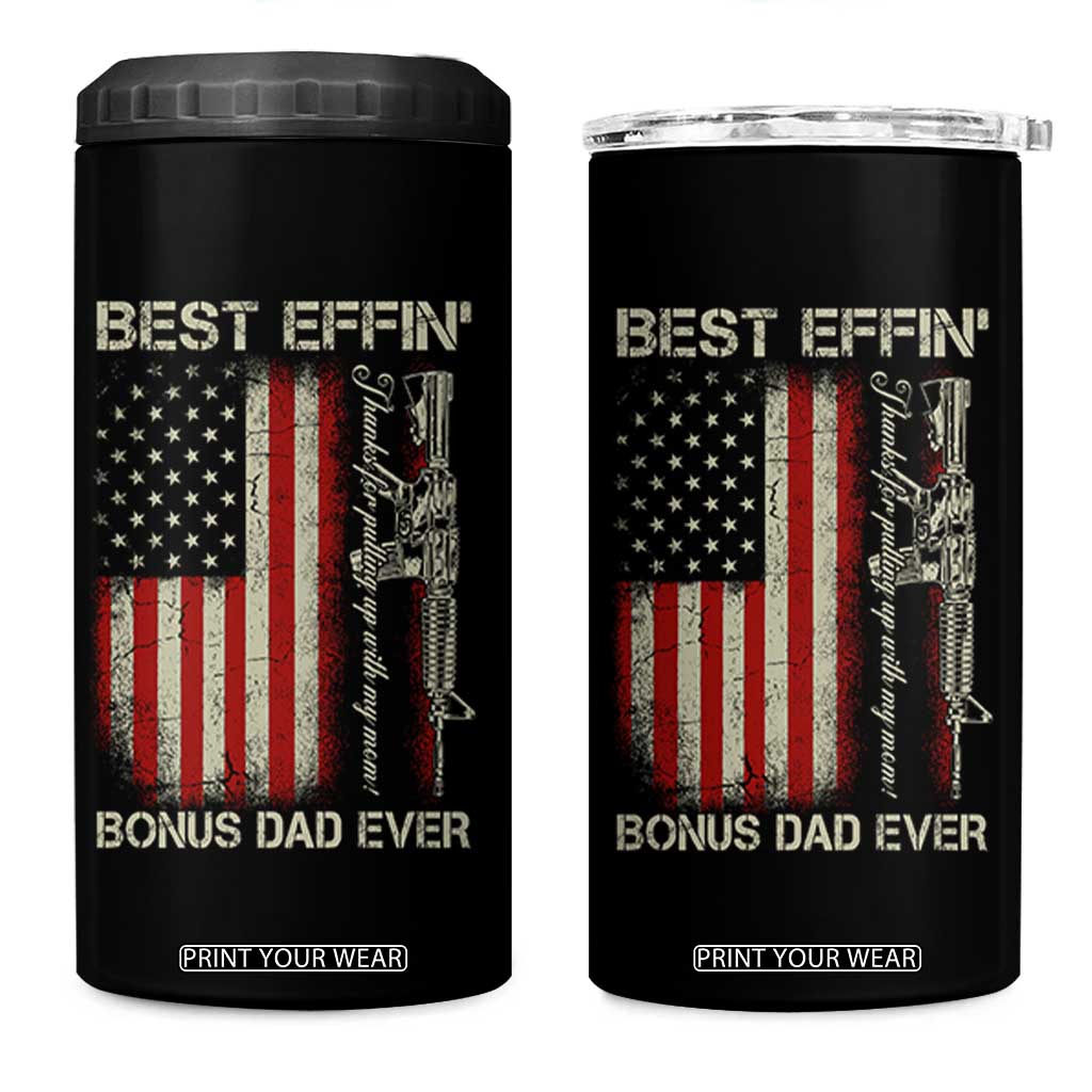 Best Effin Bonus Dad Ever 4 in 1 Can Cooler Tumbler Step Dad Fathers Day Vintage American Flag TS11 One Size: 16 oz Black Print Your Wear