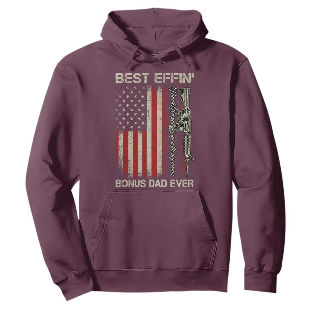 Best Effin Bonus Dad Ever Hoodie Step Dad Fathers Day Vintage American Flag TS11 Maroon Print Your Wear