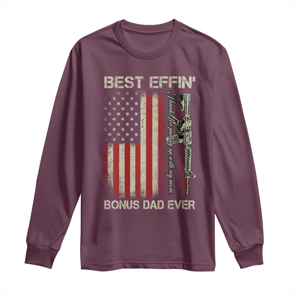Best Effin Bonus Dad Ever Long Sleeve Shirt Step Dad Fathers Day Vintage American Flag TS11 Maroon Print Your Wear