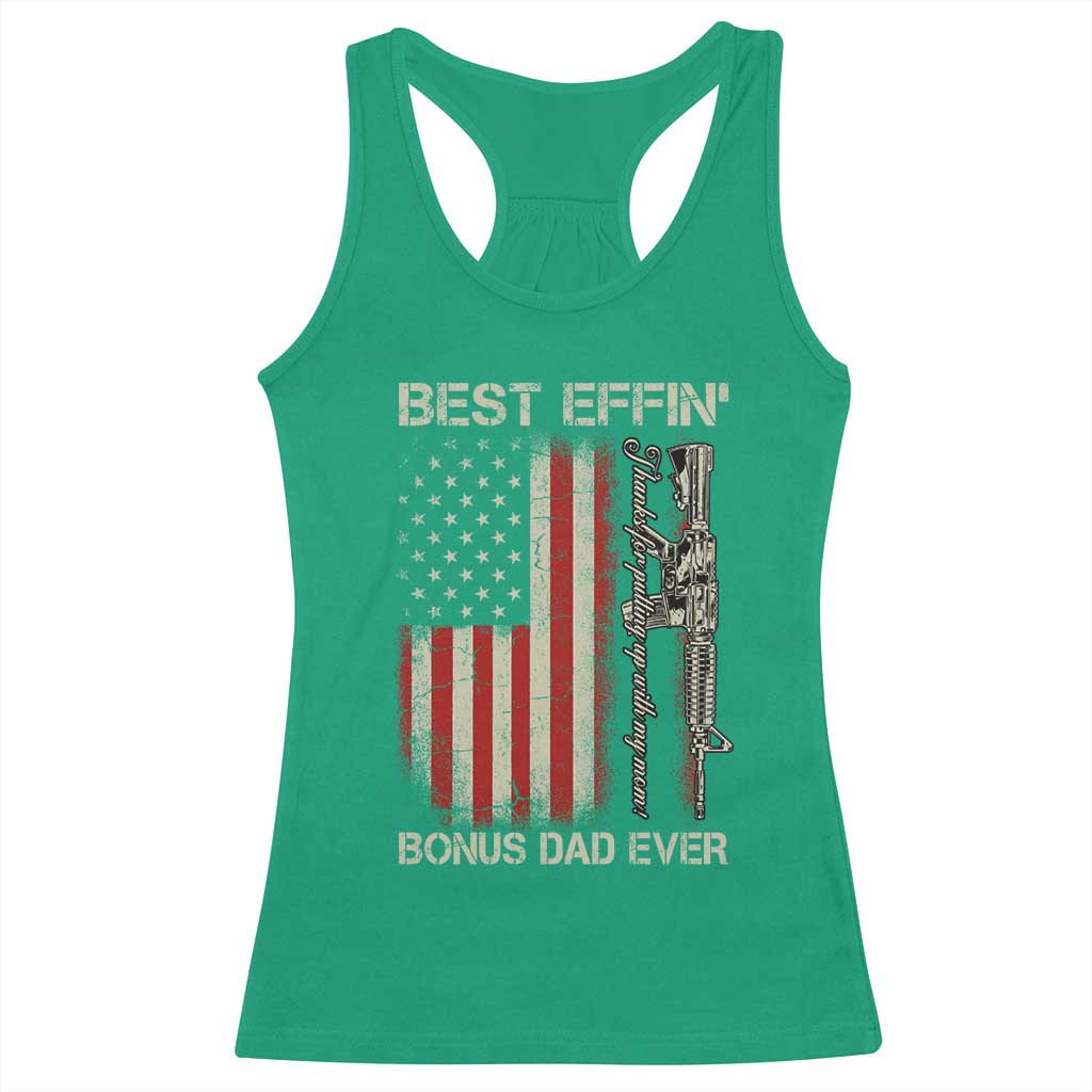 Best Effin Bonus Dad Ever Racerback Tank Top Step Dad Fathers Day Vintage American Flag TS11 Irish Green Print Your Wear