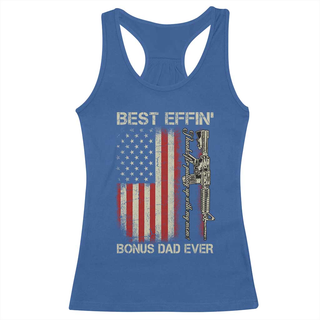 Best Effin Bonus Dad Ever Racerback Tank Top Step Dad Fathers Day Vintage American Flag TS11 Royal Blue Print Your Wear