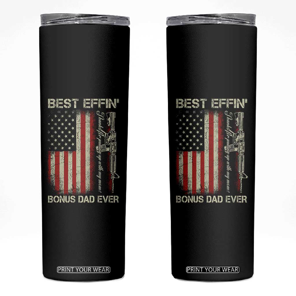 Best Effin Bonus Dad Ever Skinny Tumbler Step Dad Fathers Day Vintage American Flag TS11 Black Print Your Wear
