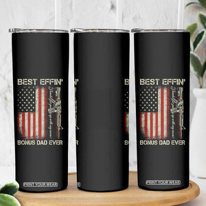 Best Effin Bonus Dad Ever Skinny Tumbler Step Dad Fathers Day Vintage American Flag TS11 Print Your Wear