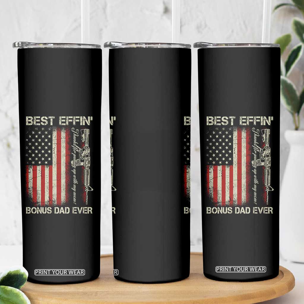 Best Effin Bonus Dad Ever Skinny Tumbler Step Dad Fathers Day Vintage American Flag TS11 Print Your Wear