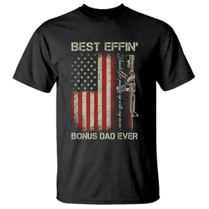 Best Effin Bonus Dad Ever T Shirt Step Dad Fathers Day Vintage American Flag TS11 Black Print Your Wear