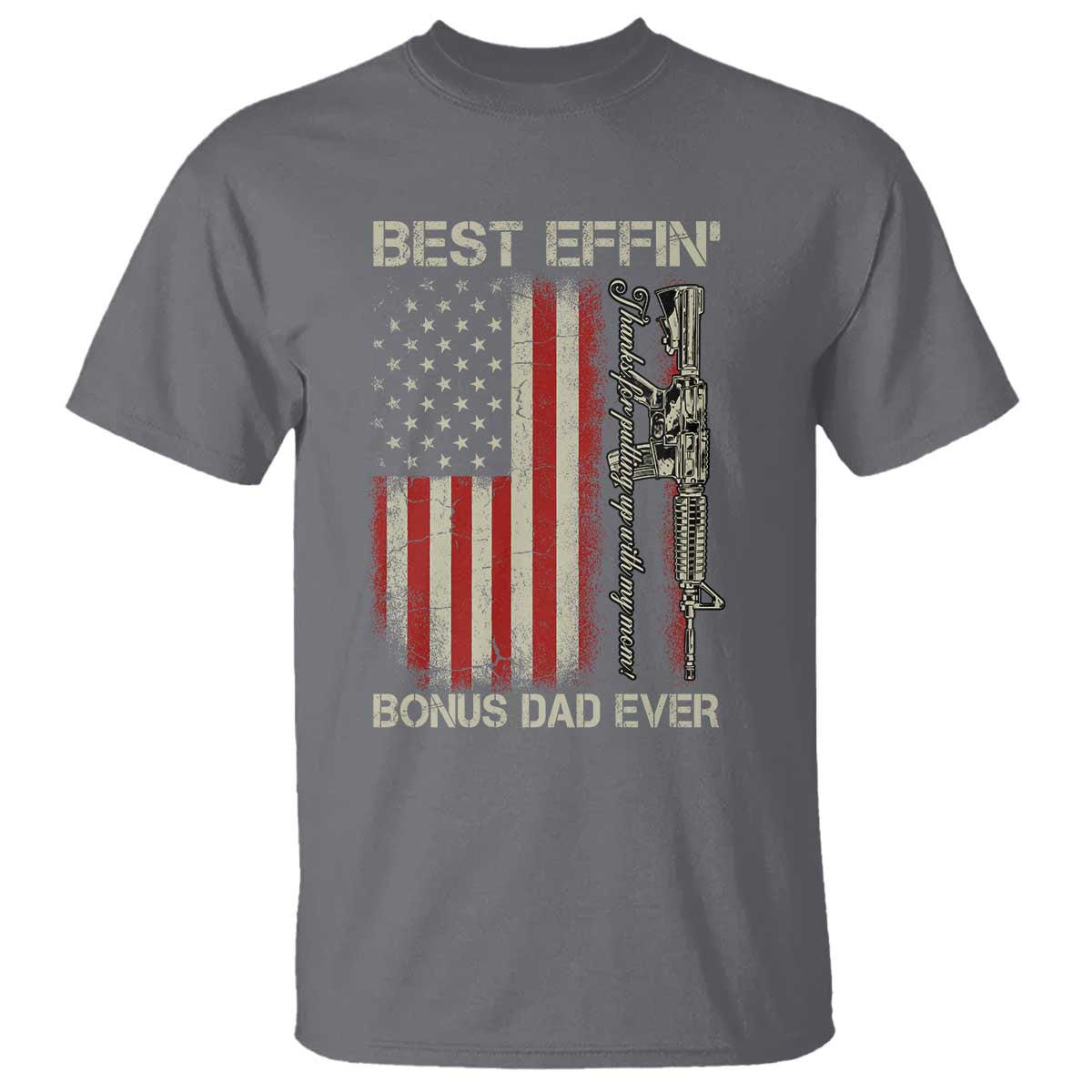 Best Effin Bonus Dad Ever T Shirt Step Dad Fathers Day Vintage American Flag TS11 Charcoal Print Your Wear
