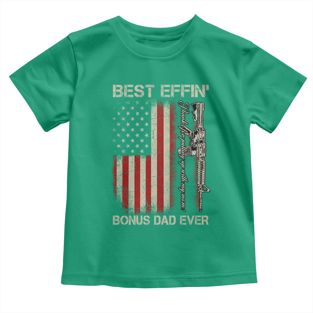 Best Effin Bonus Dad Ever Toddler T Shirt Step Dad Fathers Day Vintage American Flag TS11 Irish Green Print Your Wear