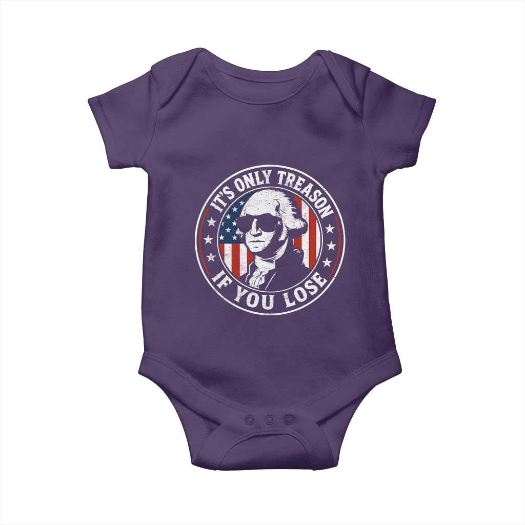 It Is Only Treason If You Lose George Washington Baby Onesie Funny 4th of July