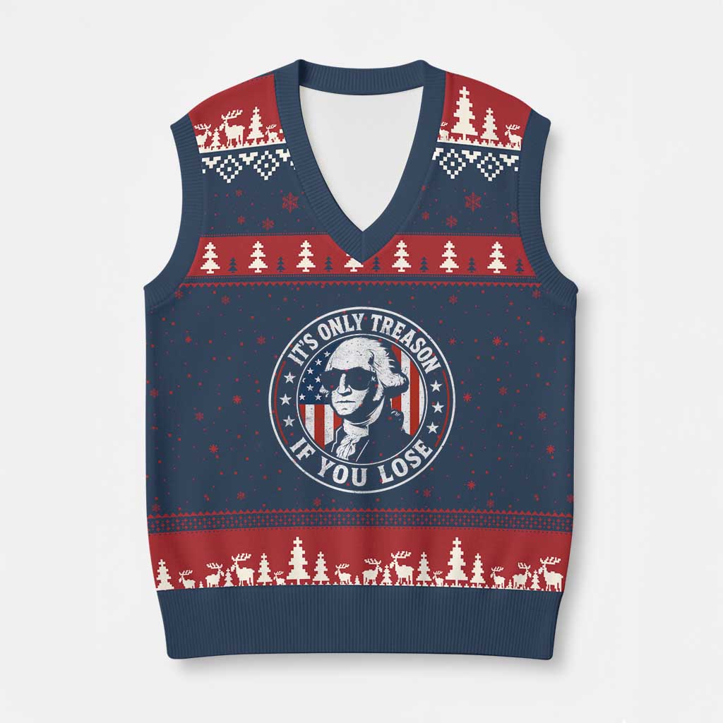 It Is Only Treason If You Lose George Washington V-Neck Knit Sweater Vest Funny 4th of July TS11 Navy Red Print Your Wear