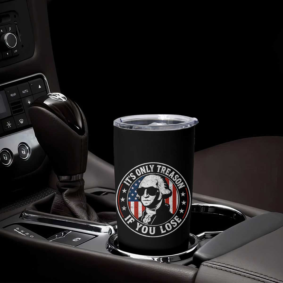 It Is Only Treason If You Lose George Washington Tumbler Cup Funny 4th of July
