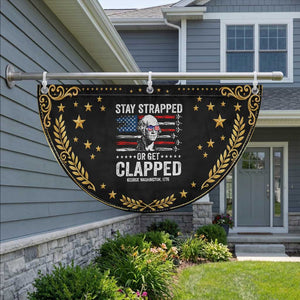 Stay Strapped Or Get Clapped George Washington Patriotic Fan Flag Funny 4th of July Jet American Flag