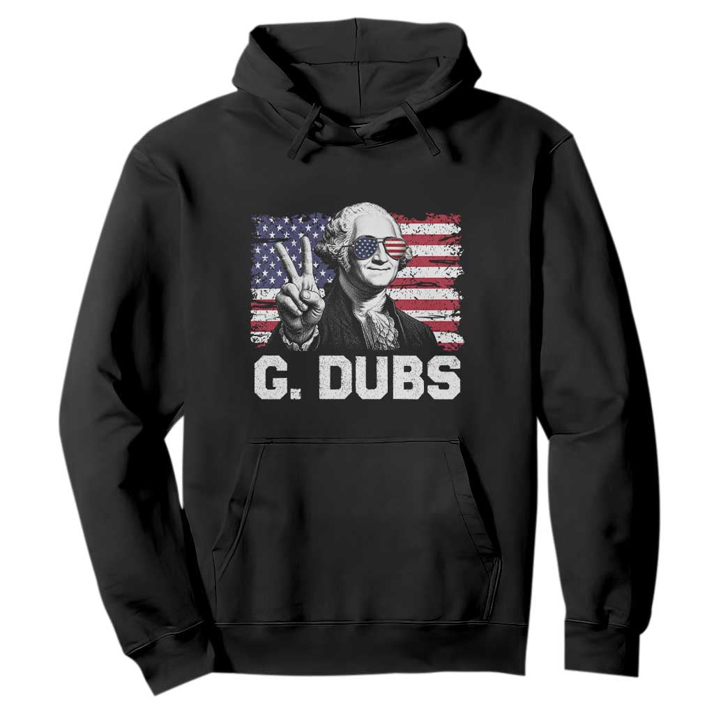 G Dubs George Washington Funny 4th Of July Hoodie Vintage American Flag