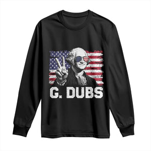 G Dubs George Washington Funny 4th Of July Long Sleeve Shirt Vintage American Flag