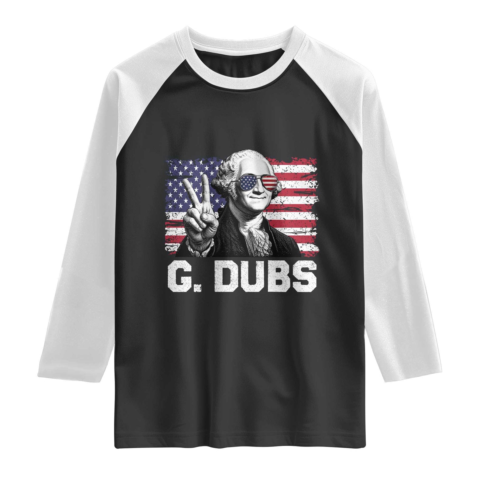 G Dubs George Washington Funny 4th Of July Raglan Shirt Vintage American Flag TS11 Black White Print Your Wear