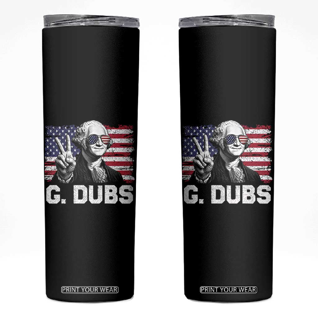 G Dubs George Washington Funny 4th Of July Skinny Tumbler Vintage American Flag