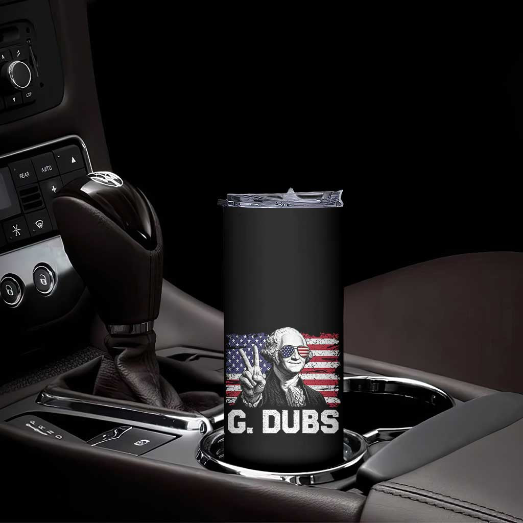 G Dubs George Washington Funny 4th Of July Skinny Tumbler Vintage American Flag