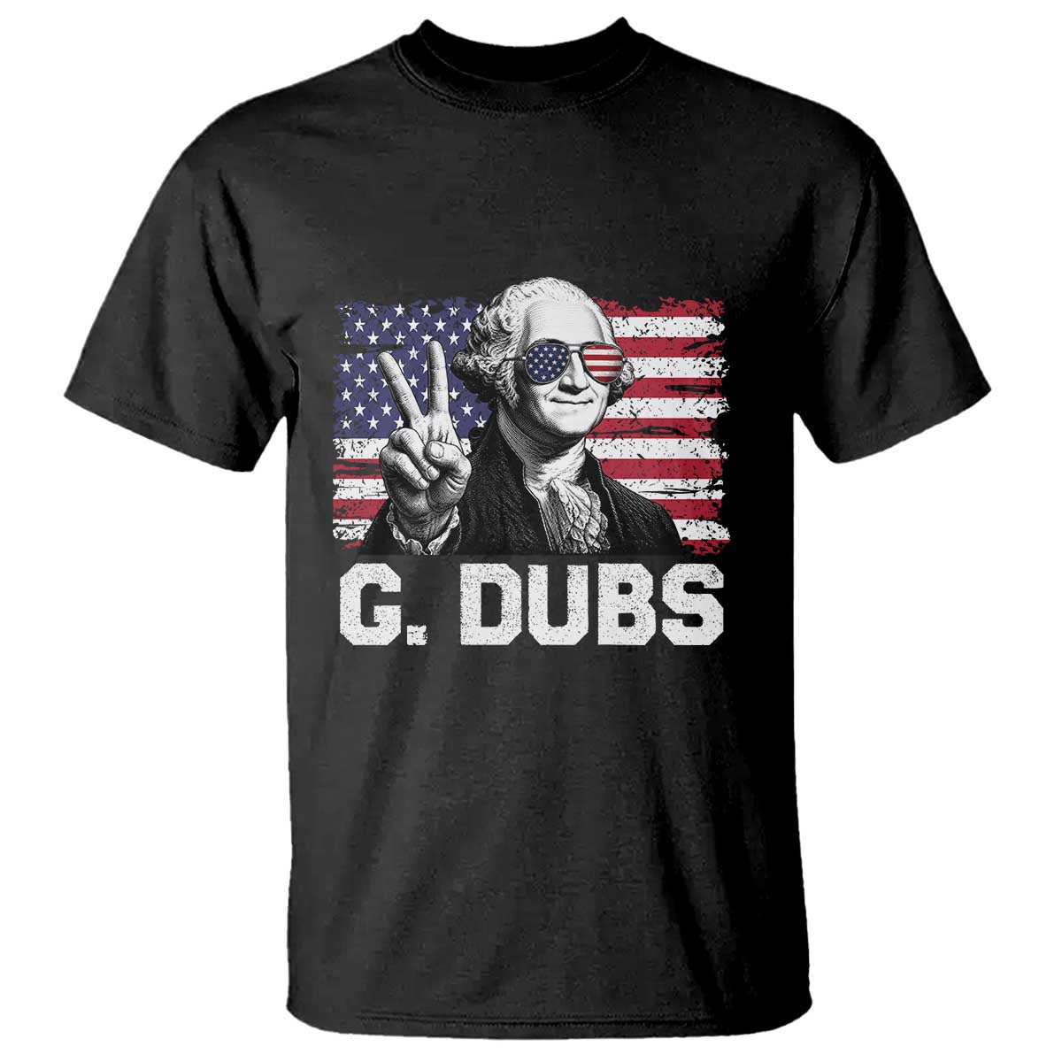 G Dubs George Washington Funny 4th Of July T Shirt Vintage American Flag TS11 Black Print Your Wear