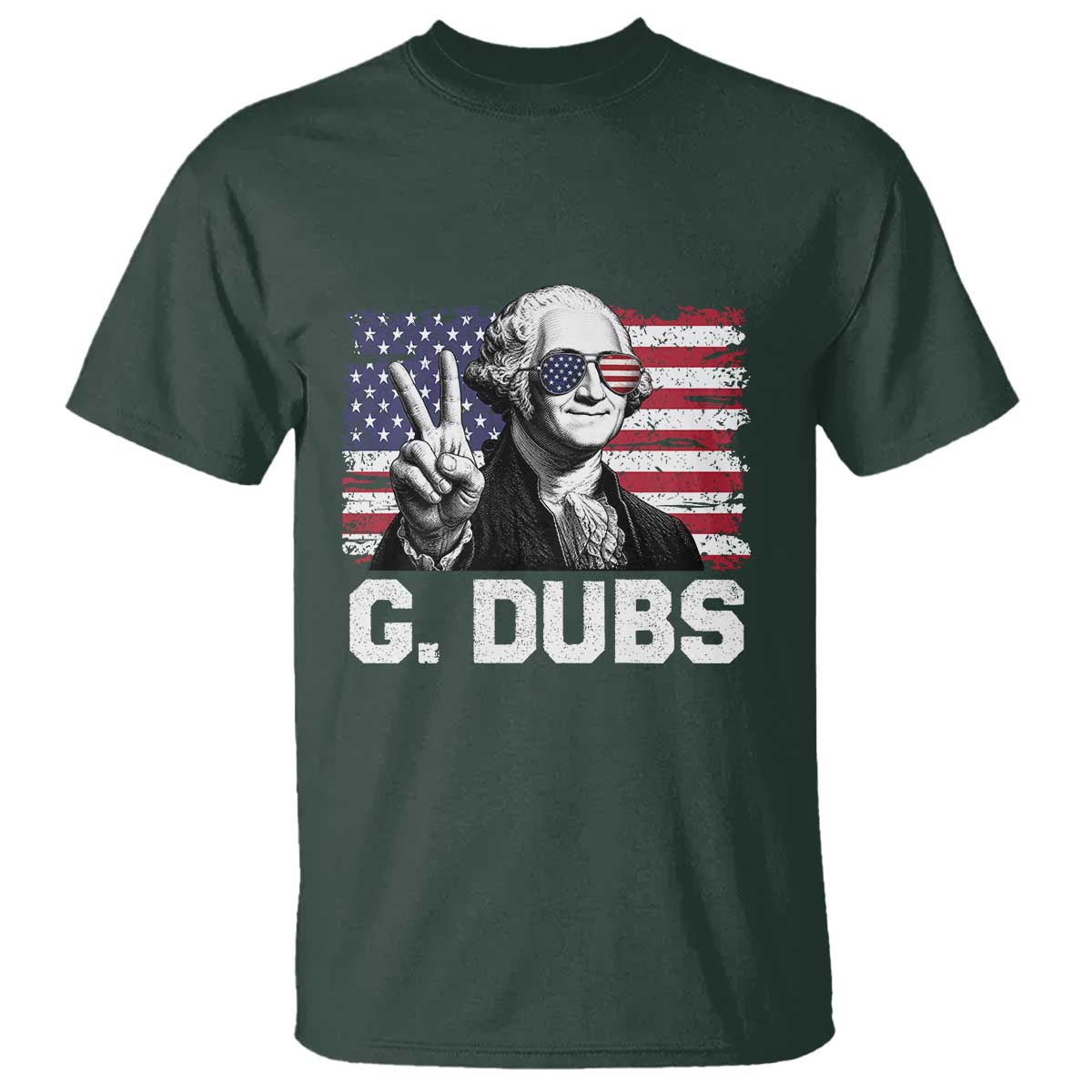 G Dubs George Washington Funny 4th Of July T Shirt Vintage American Flag