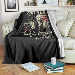 250 Years George Washington Suck It England Throw Blanket 4th Of July 1776 2026 250th Anniversary USA