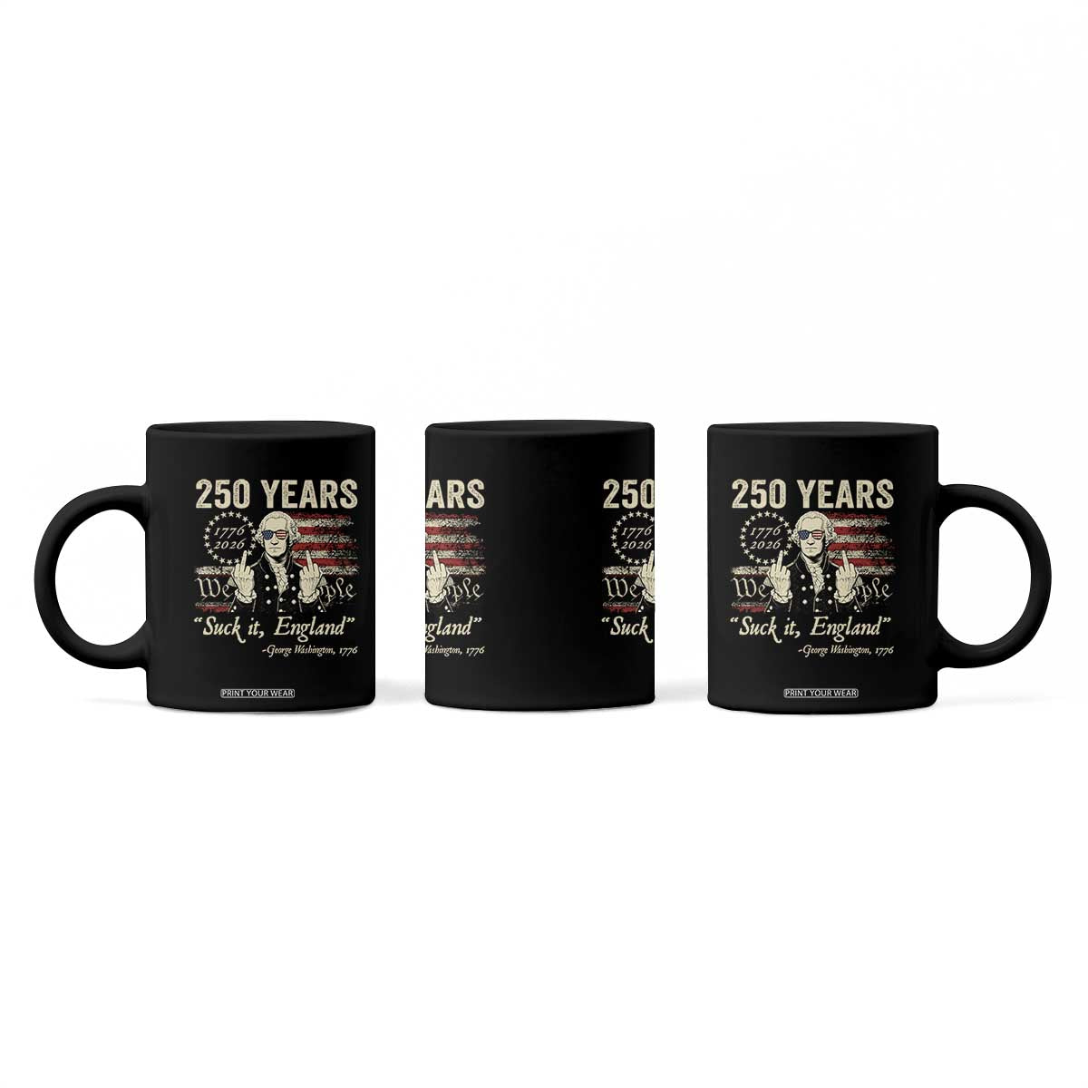 250 Years George Washington Suck It England Coffee Mug 4th Of July 1776 2026 250th Anniversary USA