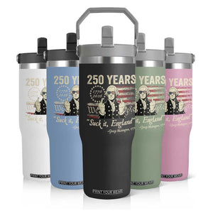 250 Years George Washington Suck It England Flip Straw Tumbler 4th Of July 1776 2026 250th Anniversary USA