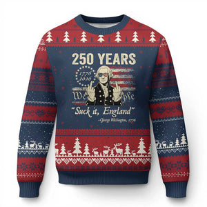 250 Years George Washington Suck It England Ugly Christmas Sweater 4th Of July 1776 2026 250th Anniversary USA