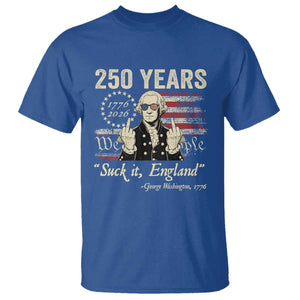 250 Years George Washington Suck It England T Shirt 4th Of July 1776 2026 250th Anniversary USA