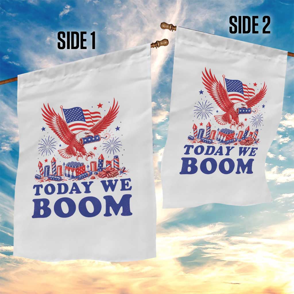 Today We Boom 4th of July Bald Eagle Fireworks Garden Flag