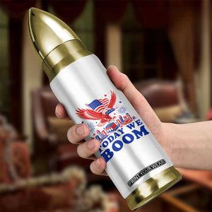 Today We Boom 4th of July Bald Eagle Fireworks Bullet Tumbler