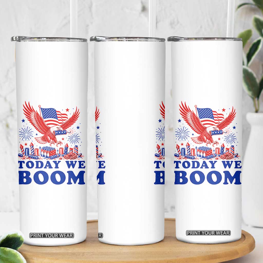 Today We Boom 4th of July Bald Eagle Fireworks Skinny Tumbler
