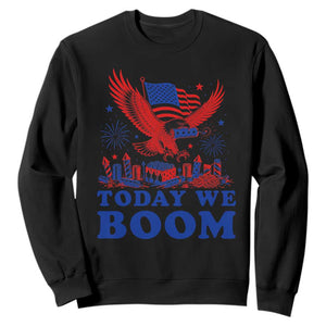Today We Boom 4th of July Bald Eagle Fireworks Sweatshirt