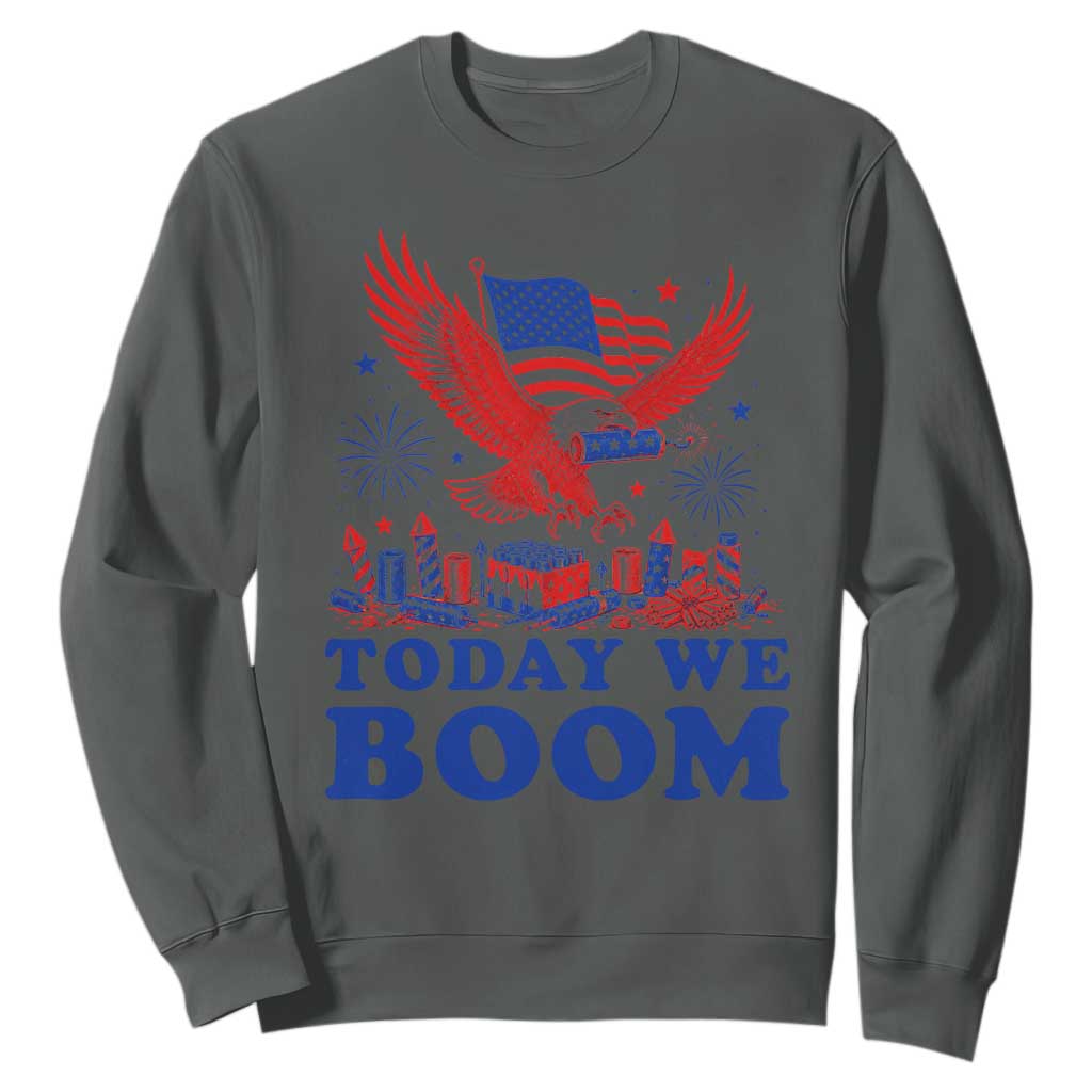 Today We Boom 4th of July Bald Eagle Fireworks Sweatshirt