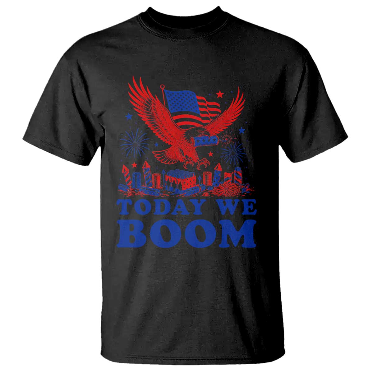 Today We Boom 4th of July Bald Eagle Fireworks T Shirt