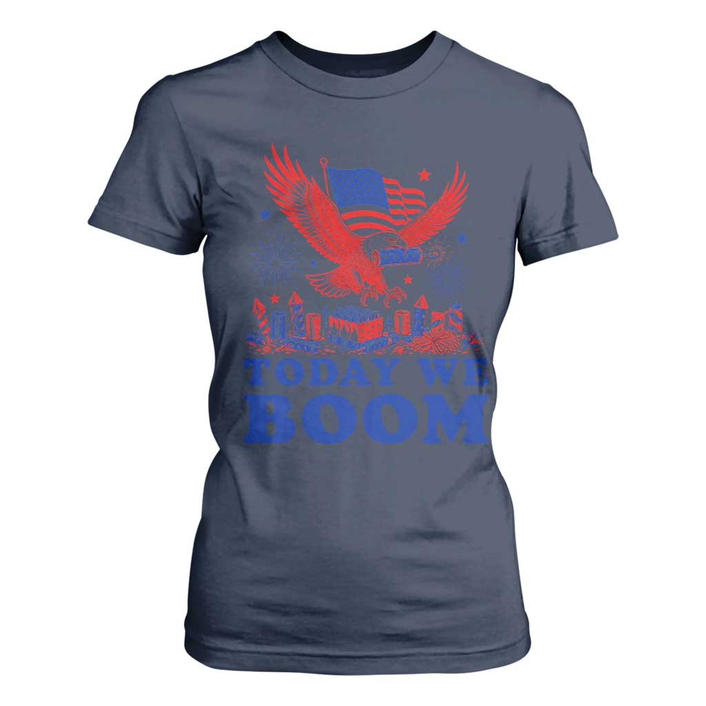Today We Boom 4th of July Bald Eagle Fireworks T Shirt For Women