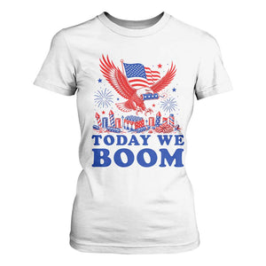 Today We Boom 4th of July Bald Eagle Fireworks T Shirt For Women