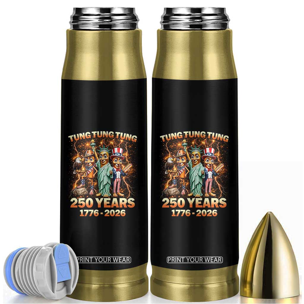 Tung Tung Tung Sahur 250 Years American Bullet Tumbler Funny Brainrot Meme 4th of July