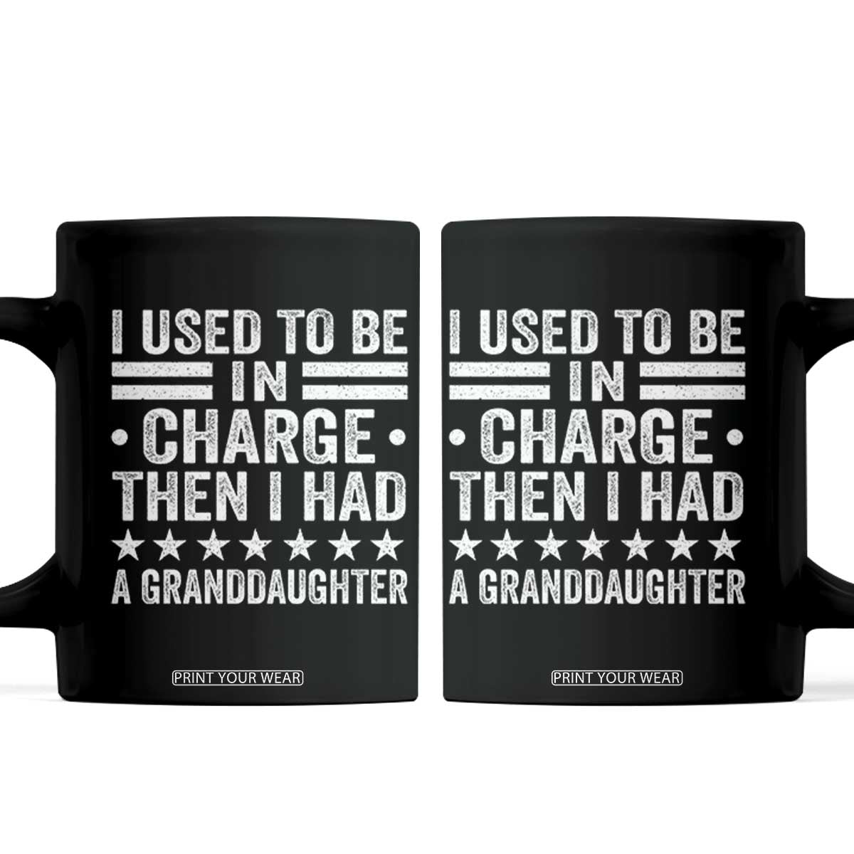 I Used To Be In Charge Then I Had A Granddaughter Coffee Mug Funny Girl Grandpa