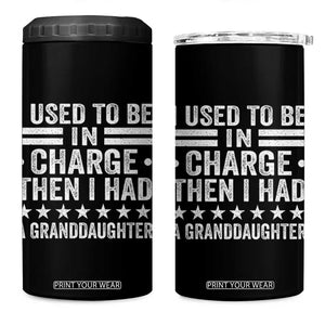 I Used To Be In Charge Then I Had A Granddaughter 4 in 1 Can Cooler Tumbler Funny Girl Grandpa TS11 One Size: 16 oz Black Print Your Wear