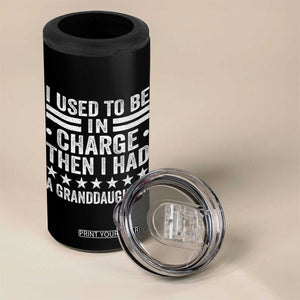 I Used To Be In Charge Then I Had A Granddaughter 4 in 1 Can Cooler Tumbler Funny Girl Grandpa TS11 Print Your Wear